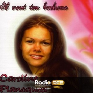 CAROLINA JOHANNA PLANCQUEEL Pochette Album Il Veut Ton Bonheur mp3 gratuit
