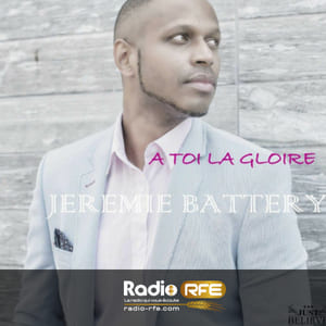 Jeremie Battery Album a toi la gloire 