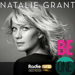 Natalie Grant be one 