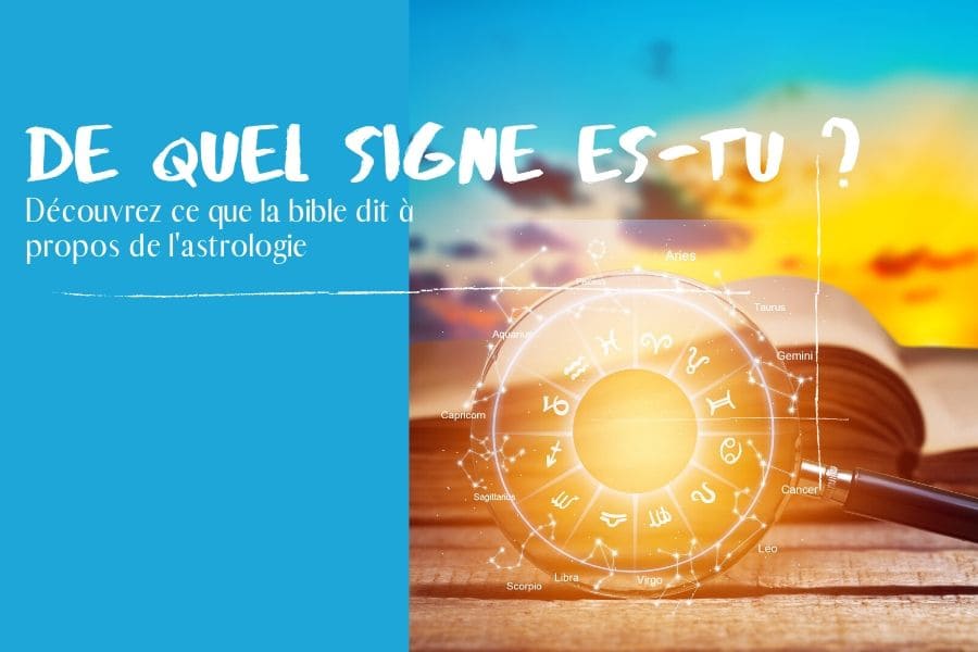  Découvrez ce que la bible dit à propos de l'astrologie