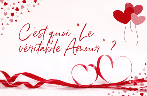 C'est quoi "Le véritable Amour" ?