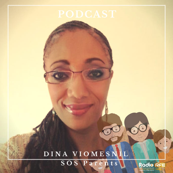 Le podcast SOS Parents Dina Viomesnil