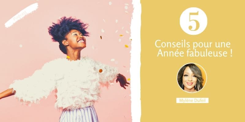 5 conseils pour une anne fabuleuse Texte