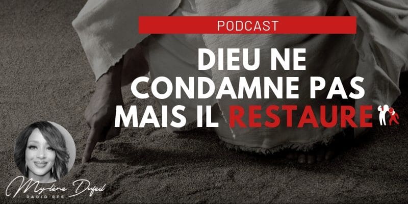 Dieu ne condamne pas il restaure texte