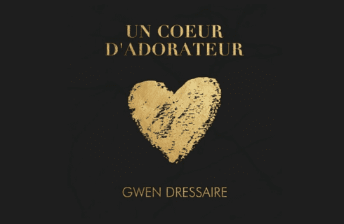 Nouveau titre de Gwen Dressaire "Coeur d'adorateur"