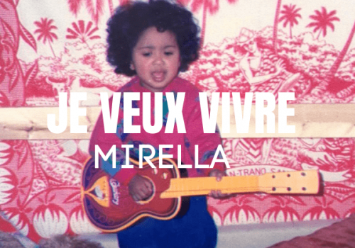 Mirella | je veux vivre | dernier single